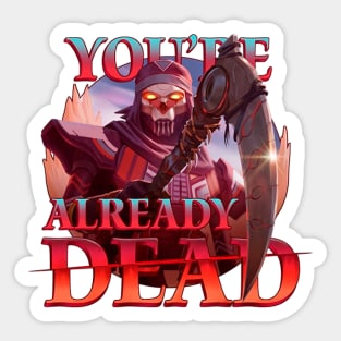 Revenant - You're Already Dead Sticker